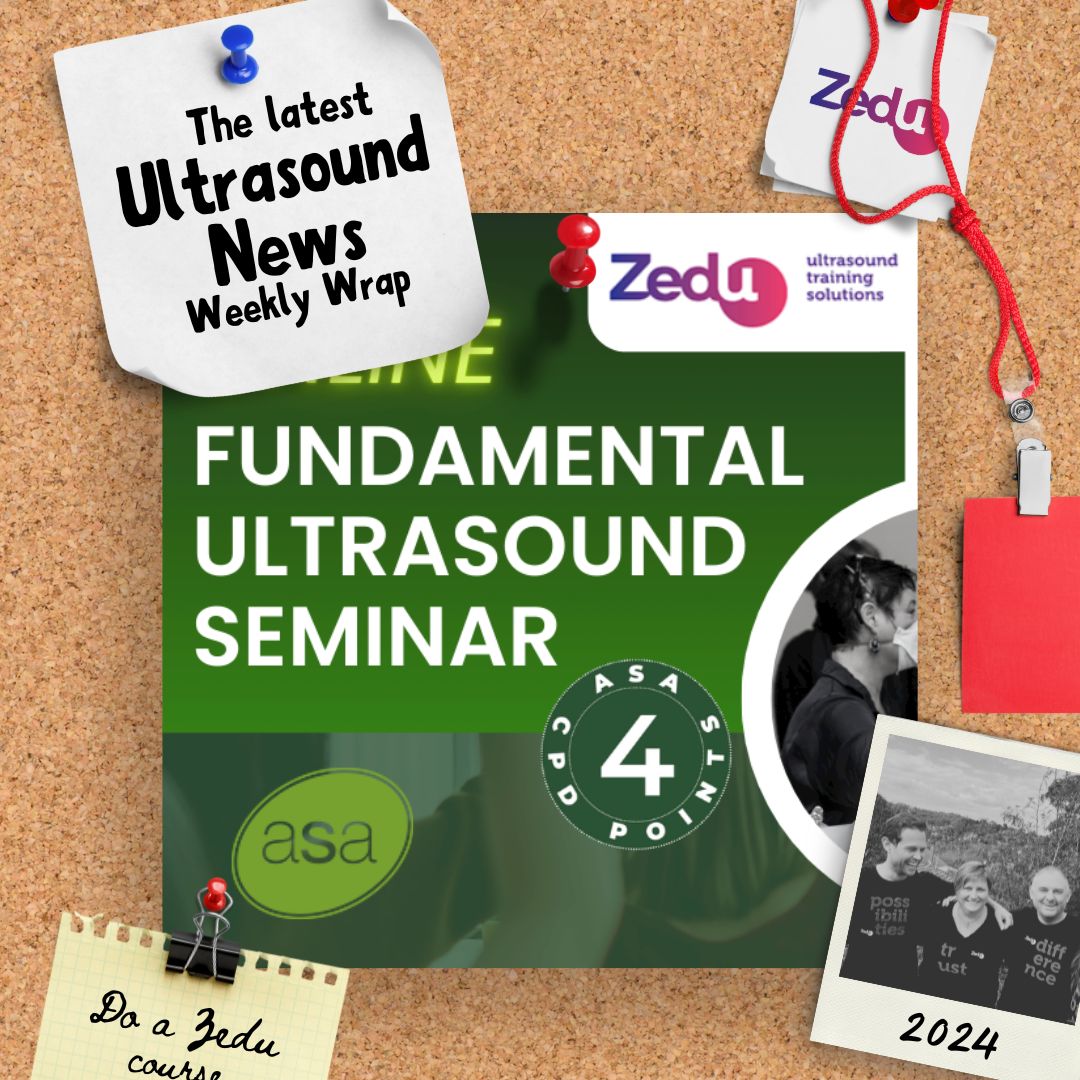 The Zedu weekly wrap - bringing together the best in free ultrasound news, views and opinions from across the internet.